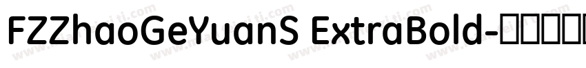 FZZhaoGeYuanS ExtraBold字体转换